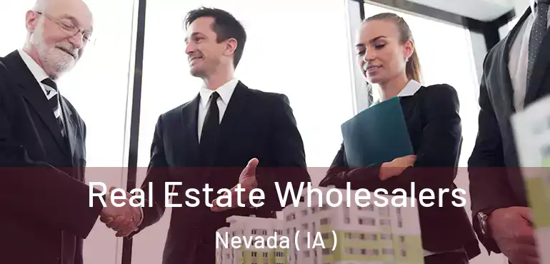  Real Estate Wholesalers Nevada ( IA )