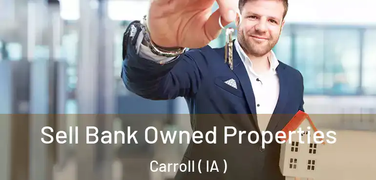  Sell Bank Owned Properties Carroll ( IA )