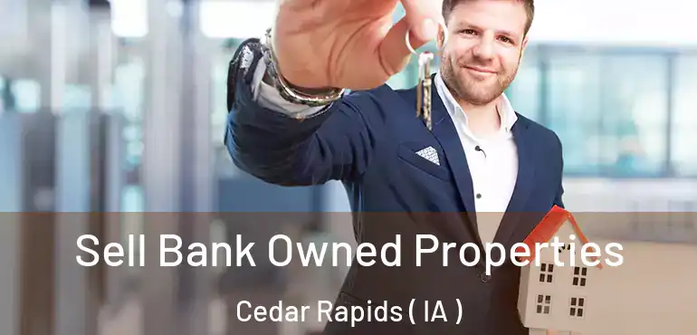  Sell Bank Owned Properties Cedar Rapids ( IA )