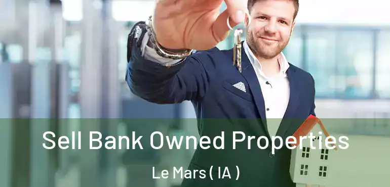  Sell Bank Owned Properties Le Mars ( IA )