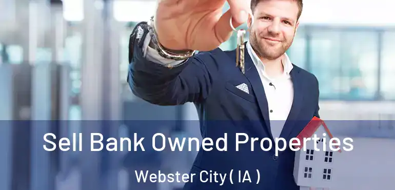  Sell Bank Owned Properties Webster City ( IA )