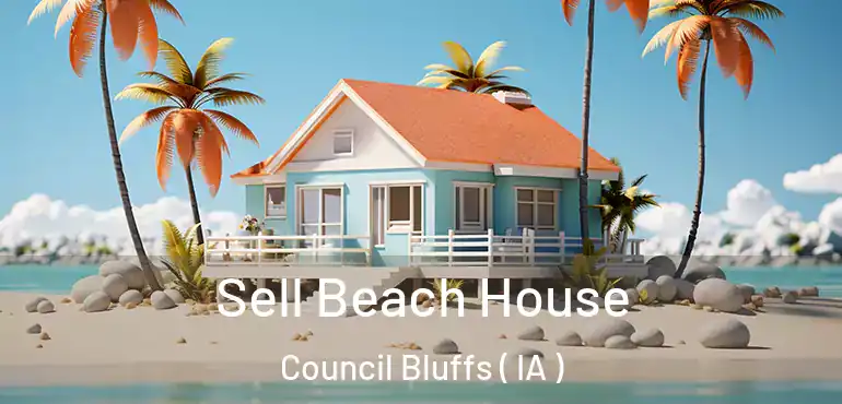 Sell Beach House Council Bluffs ( IA )