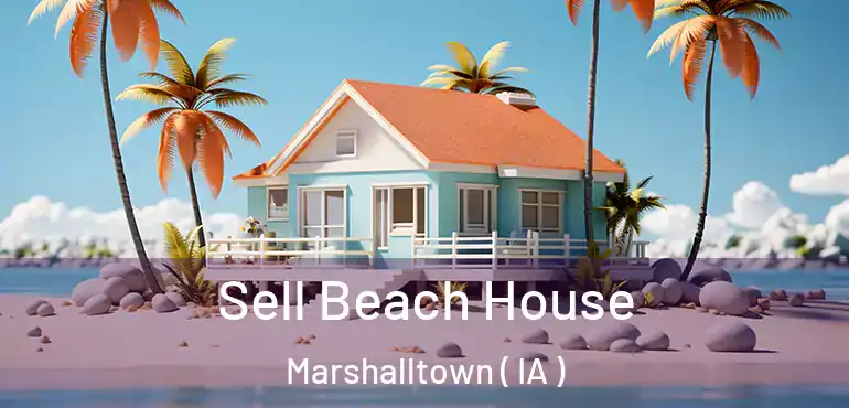  Sell Beach House Marshalltown ( IA )