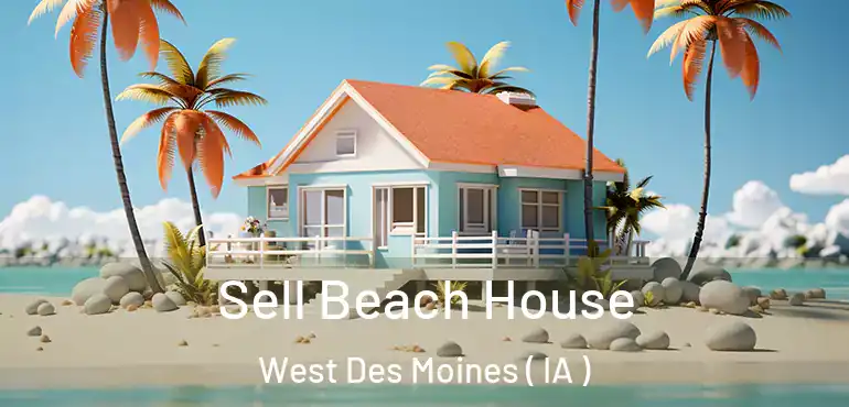 Sell Beach House West Des Moines ( IA )