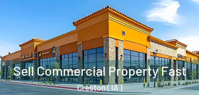  Sell Commercial Property Fast Creston ( IA )