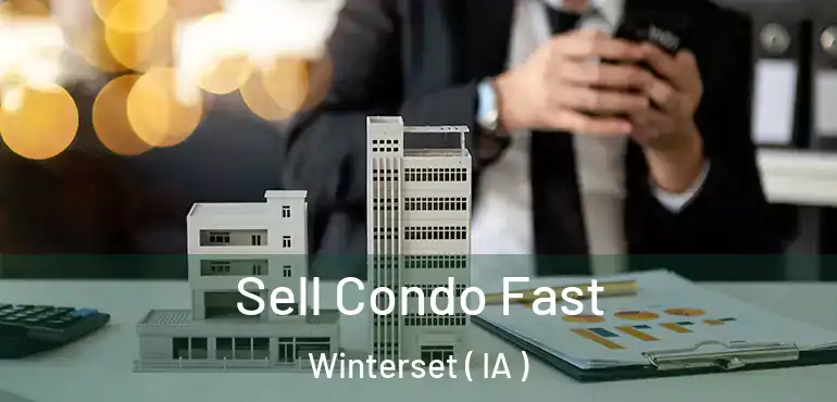  Sell Condo Fast Winterset ( IA )