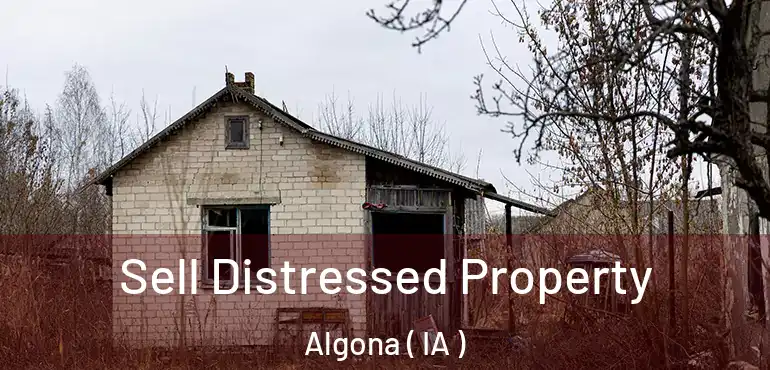  Sell Distressed Property Algona ( IA )