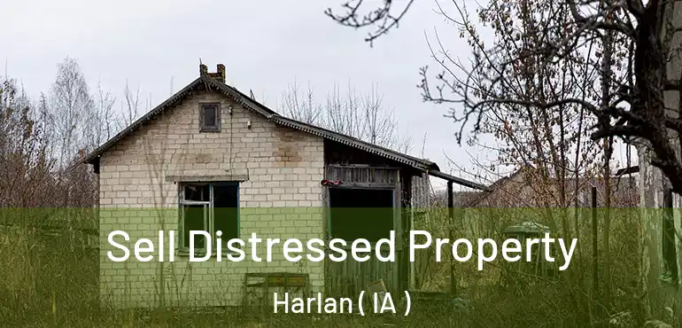  Sell Distressed Property Harlan ( IA )