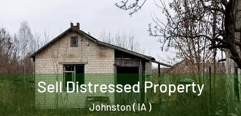  Sell Distressed Property Johnston ( IA )