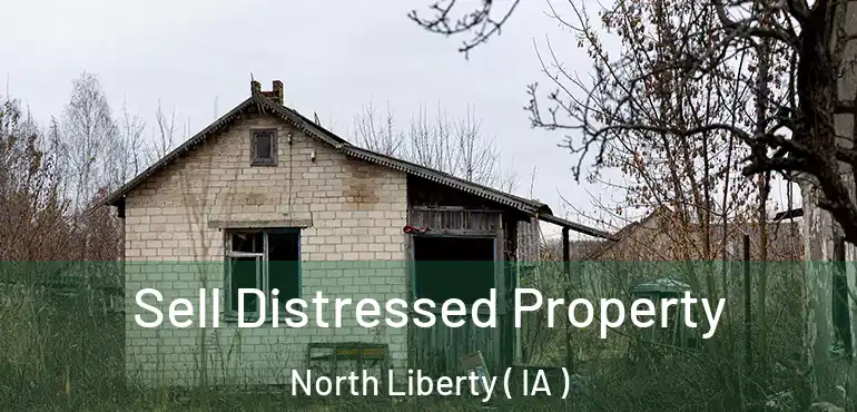  Sell Distressed Property North Liberty ( IA )