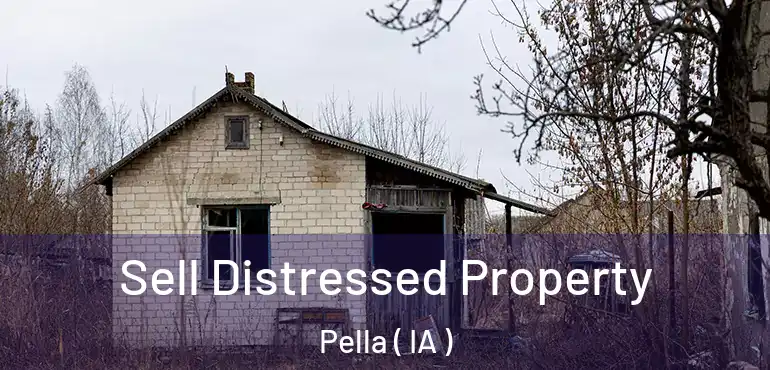  Sell Distressed Property Pella ( IA )