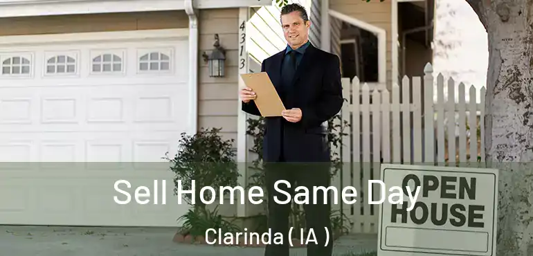  Sell Home Same Day Clarinda ( IA )