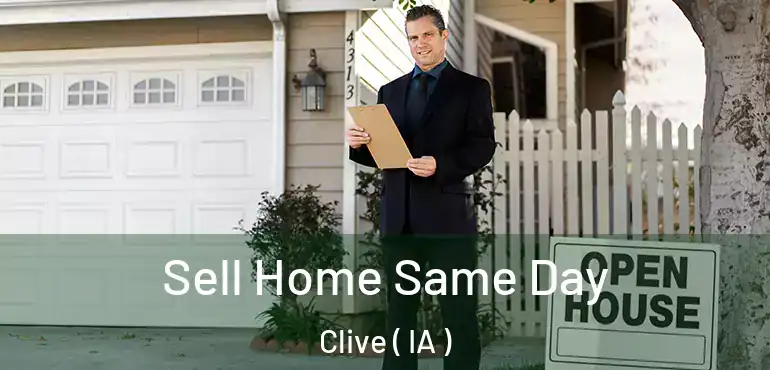  Sell Home Same Day Clive ( IA )