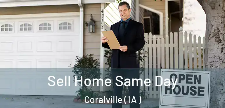  Sell Home Same Day Coralville ( IA )