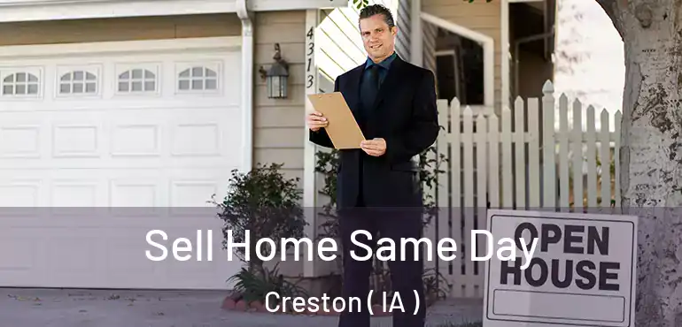  Sell Home Same Day Creston ( IA )