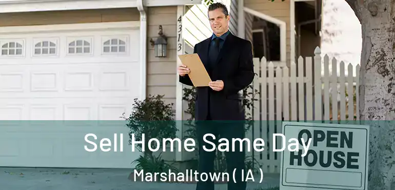  Sell Home Same Day Marshalltown ( IA )