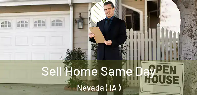  Sell Home Same Day Nevada ( IA )
