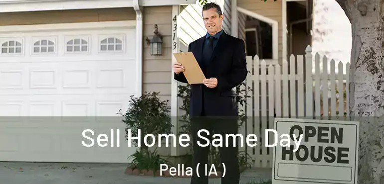  Sell Home Same Day Pella ( IA )