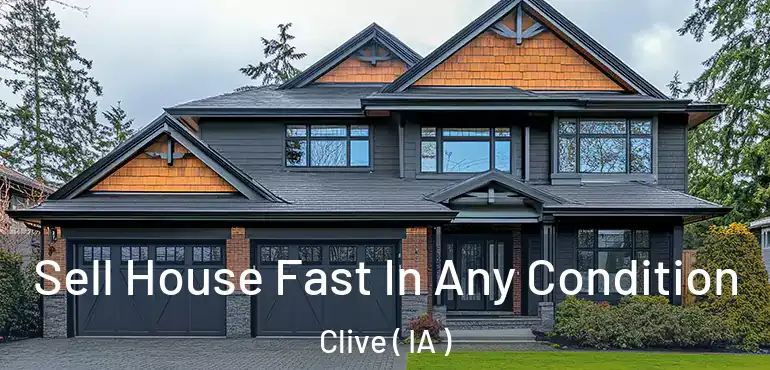  Sell House Fast In Any Condition Clive ( IA )
