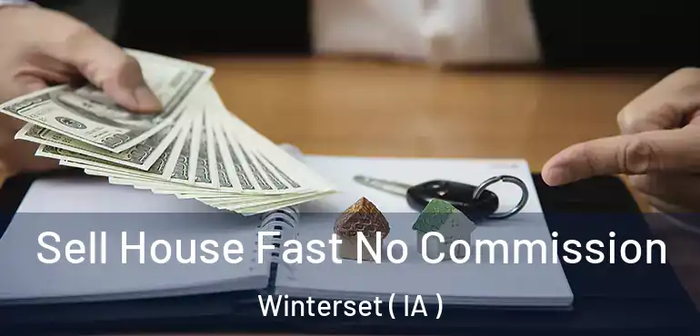  Sell House Fast No Commission Winterset ( IA )