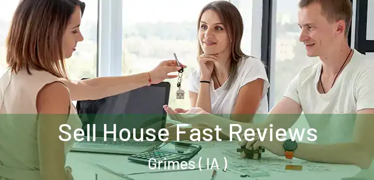  Sell House Fast Reviews Grimes ( IA )