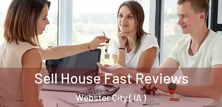  Sell House Fast Reviews Webster City ( IA )