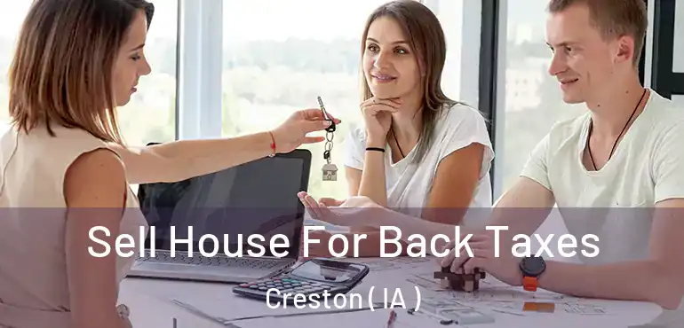  Sell House For Back Taxes Creston ( IA )