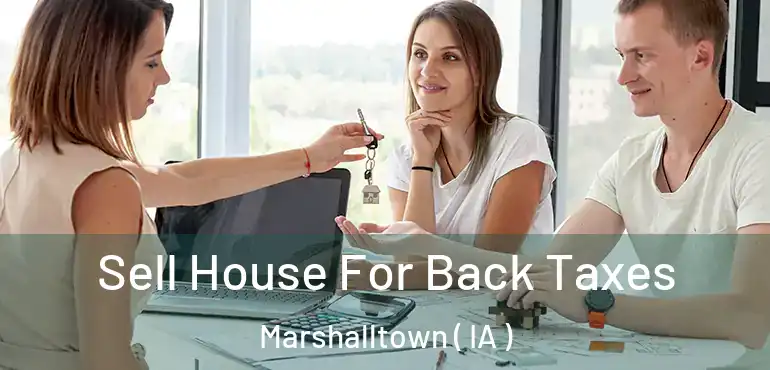  Sell House For Back Taxes Marshalltown ( IA )