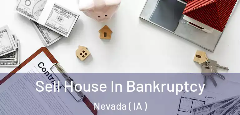  Sell House In Bankruptcy Nevada ( IA )