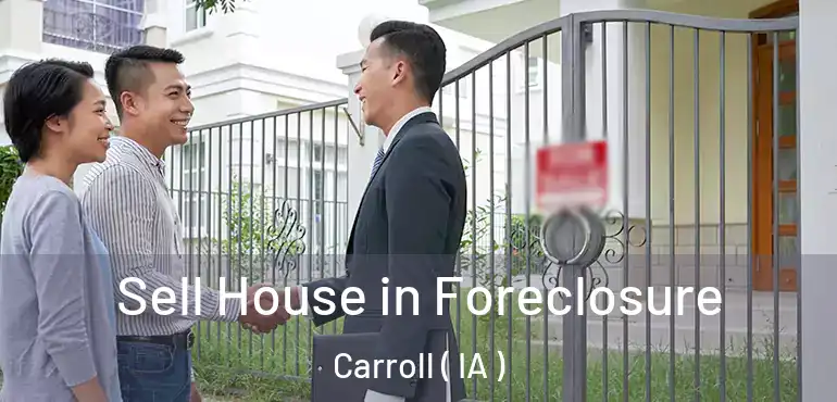  Sell House in Foreclosure Carroll ( IA )