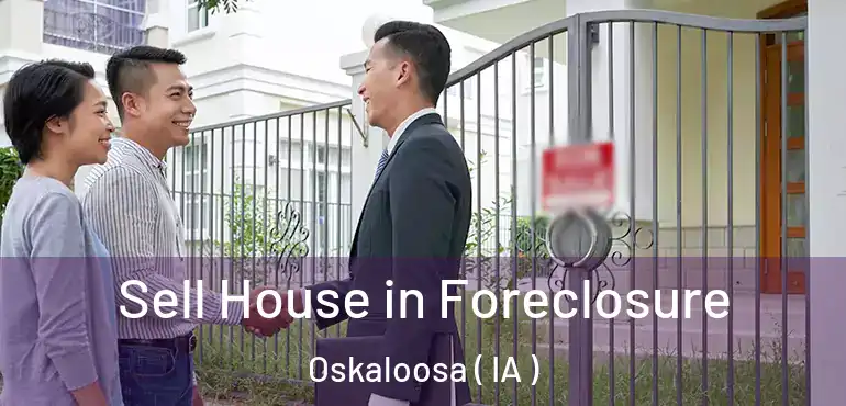  Sell House in Foreclosure Oskaloosa ( IA )