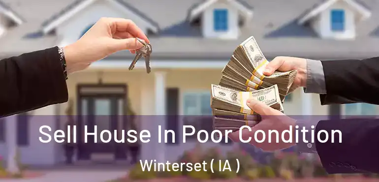  Sell House In Poor Condition Winterset ( IA )