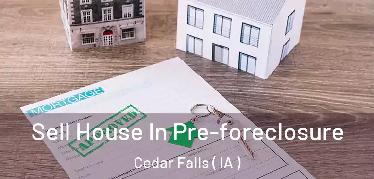  Sell House In Pre-foreclosure Cedar Falls ( IA )
