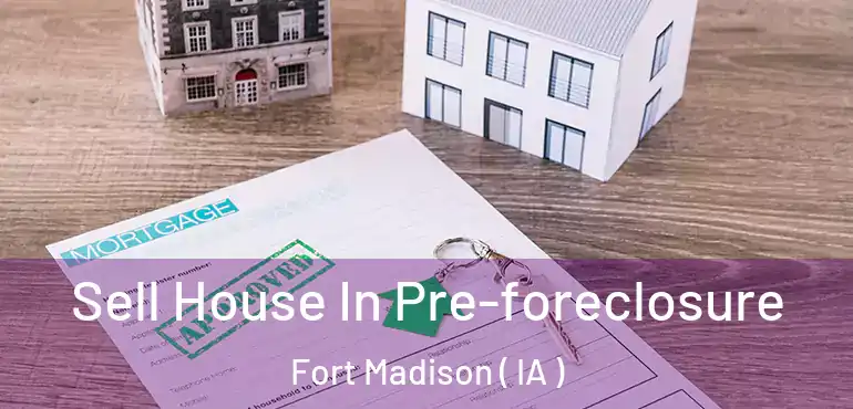  Sell House In Pre-foreclosure Fort Madison ( IA )