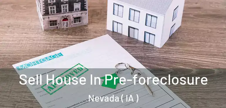  Sell House In Pre-foreclosure Nevada ( IA )