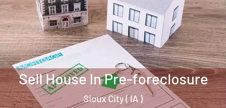  Sell House In Pre-foreclosure Sioux City ( IA )