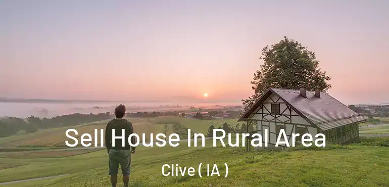  Sell House In Rural Area Clive ( IA )
