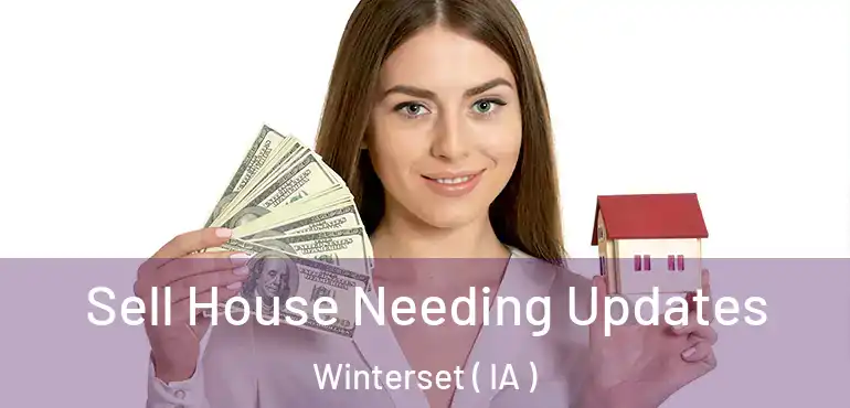  Sell House Needing Updates Winterset ( IA )