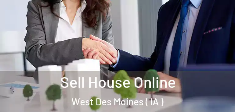  Sell House Online West Des Moines ( IA )