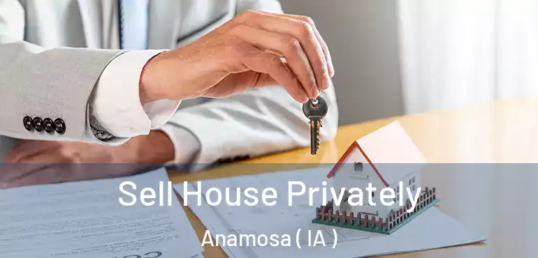  Sell House Privately Anamosa ( IA )