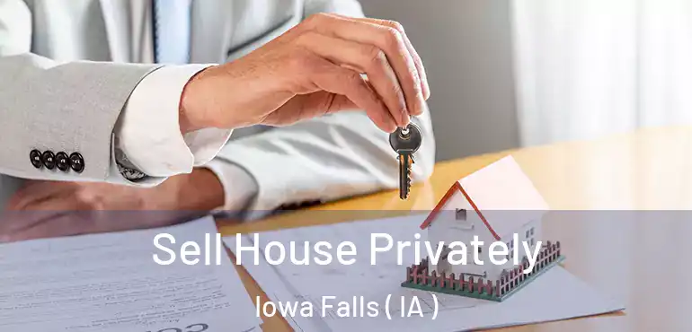  Sell House Privately Iowa Falls ( IA )
