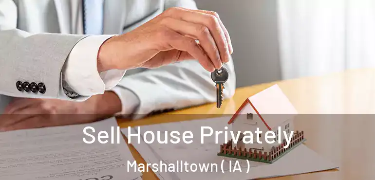  Sell House Privately Marshalltown ( IA )