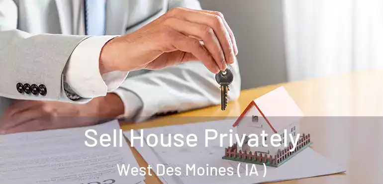 Sell House Privately West Des Moines ( IA )