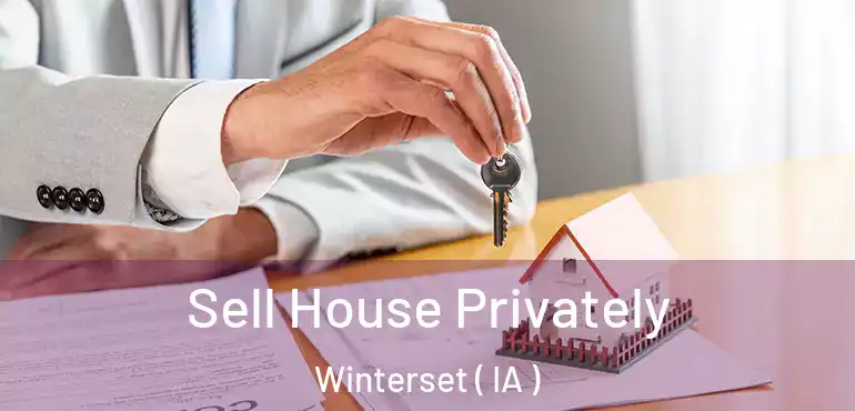  Sell House Privately Winterset ( IA )