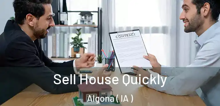  Sell House Quickly Algona ( IA )