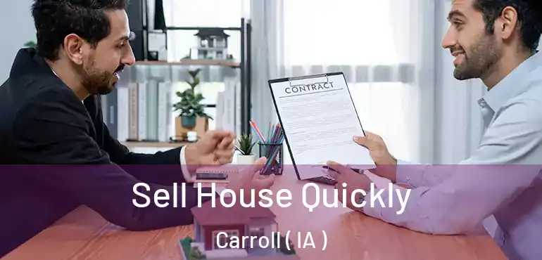  Sell House Quickly Carroll ( IA )