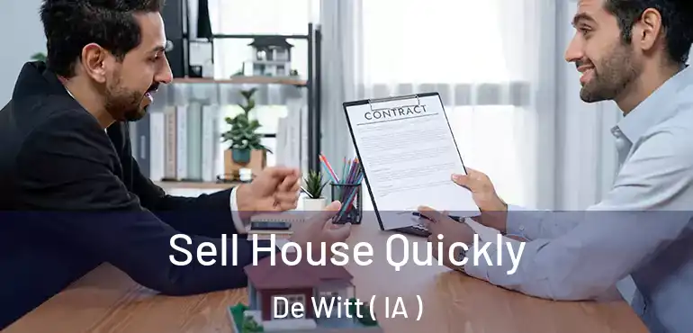  Sell House Quickly De Witt ( IA )