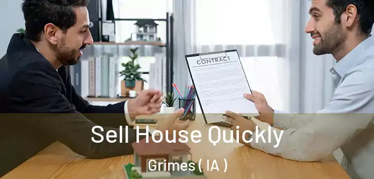  Sell House Quickly Grimes ( IA )