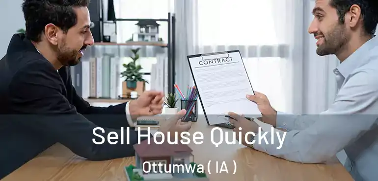  Sell House Quickly Ottumwa ( IA )