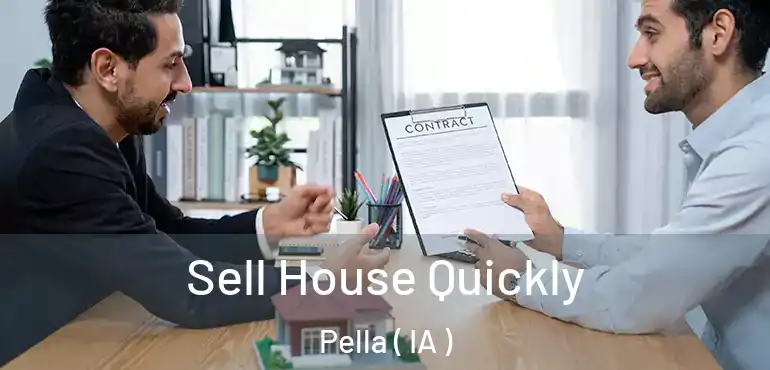  Sell House Quickly Pella ( IA )
